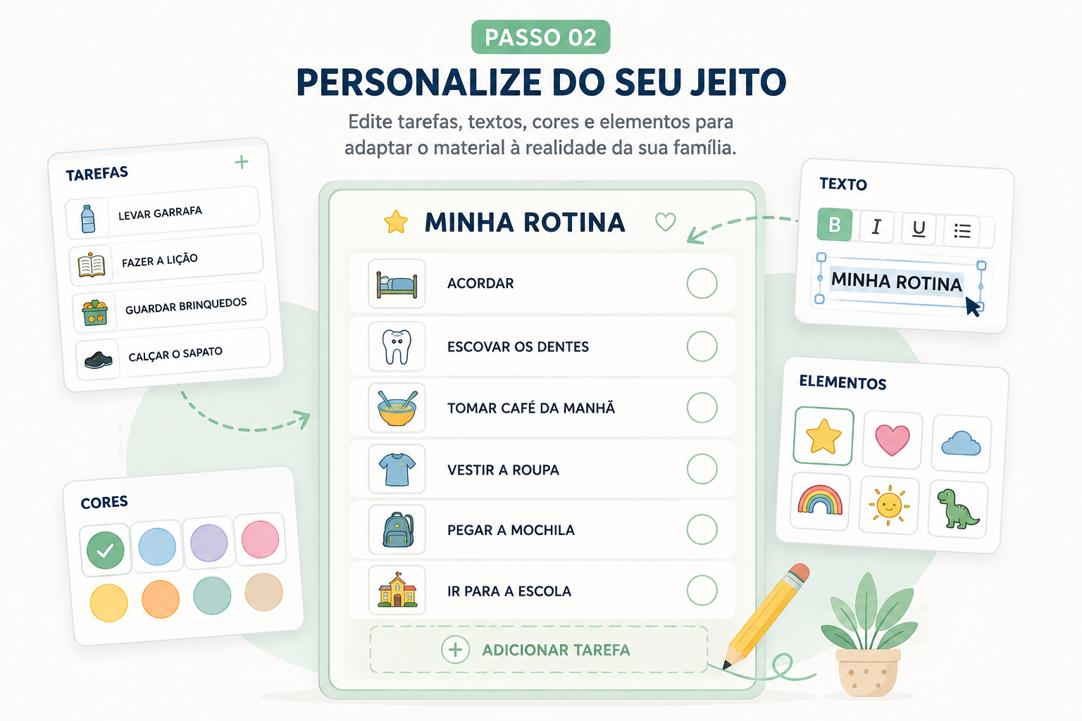 PERSONALIZE DO SEU JEITO